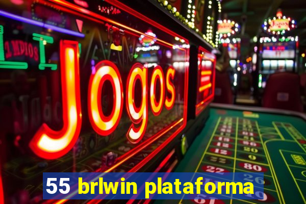 55 brlwin plataforma